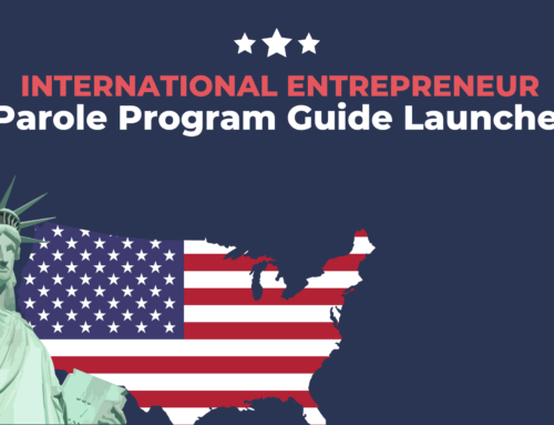 US International Entrepreneur Parole Program Guide Launched