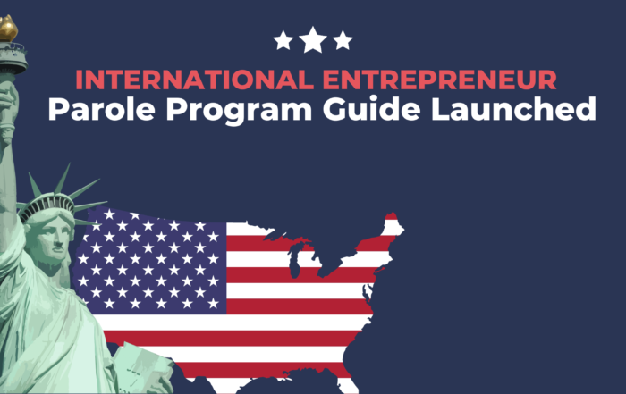 US International Entrepreneur Parole Program Guide Launched