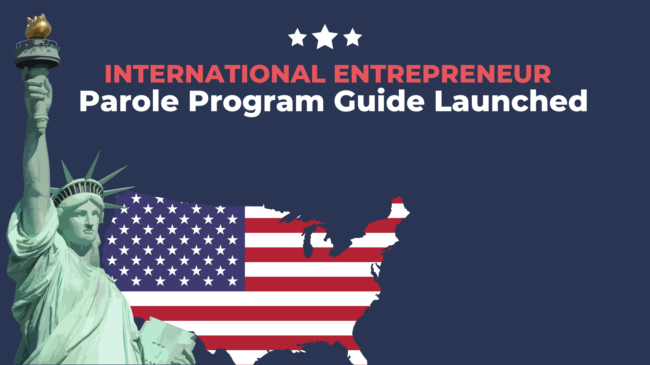 US International Entrepreneur Parole Program Guide Launched