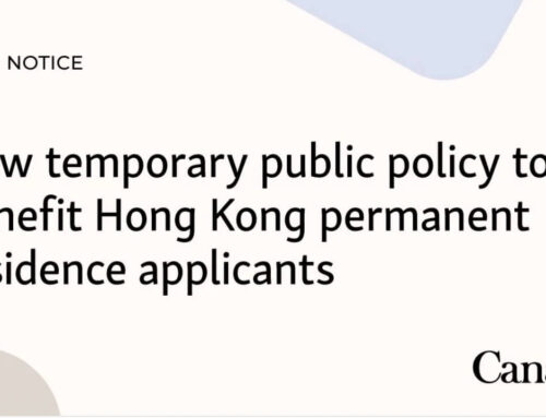 Canadian immigration new temporary public policy to benefit Hong Kong permanent residence applicants